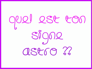 votre signe ?